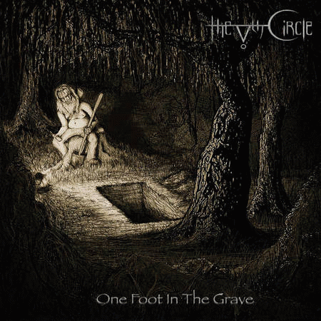The Vth Circle : One Foot in the Grave